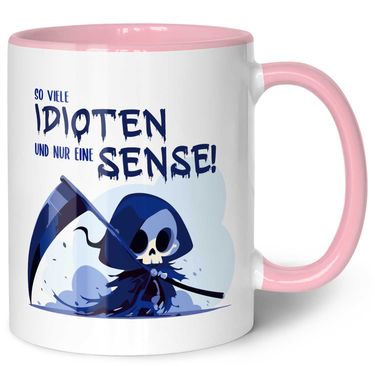 Bedruckte Tasse mit Spruch in blau - So viele Idioten und nur eine Sense