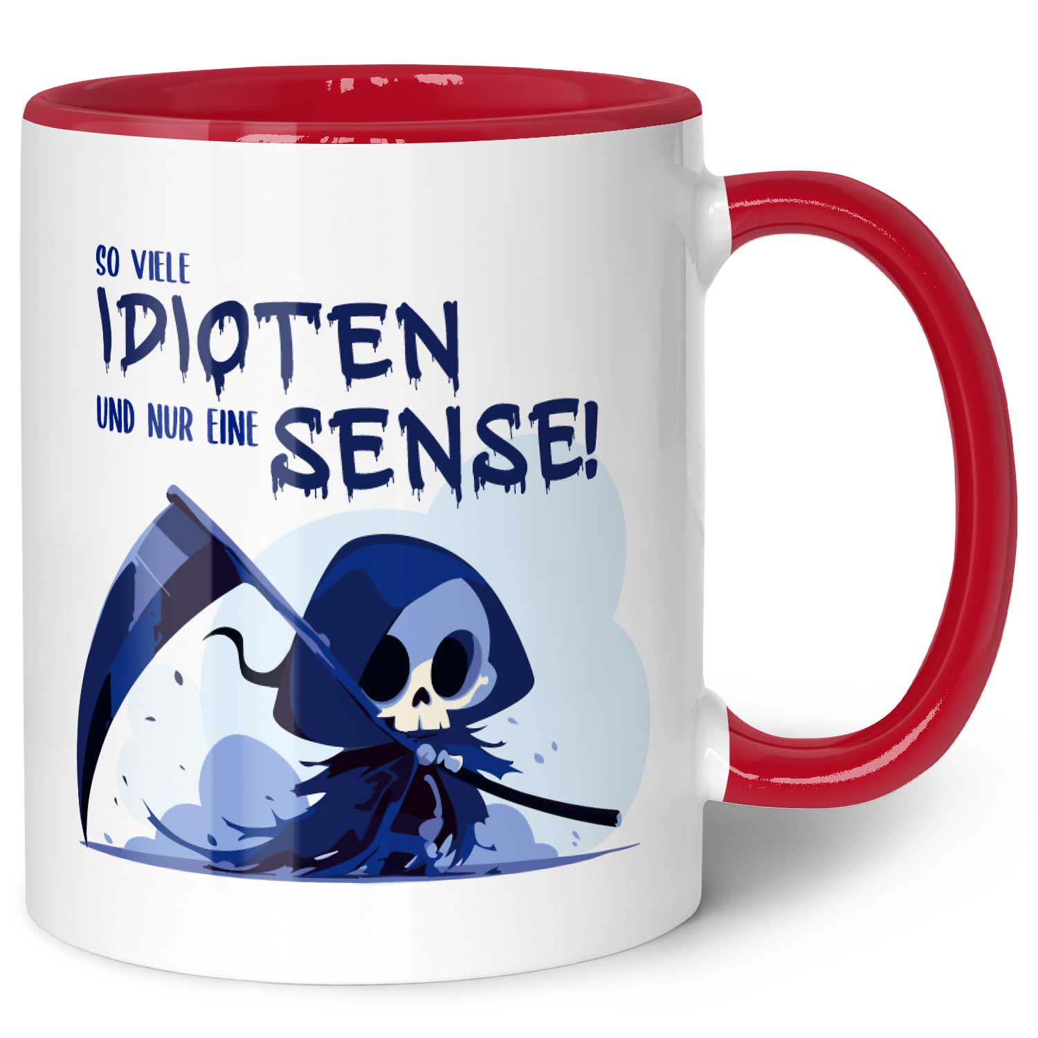 Bedruckte Tasse mit Spruch in blau - So viele Idioten und nur eine Sense
