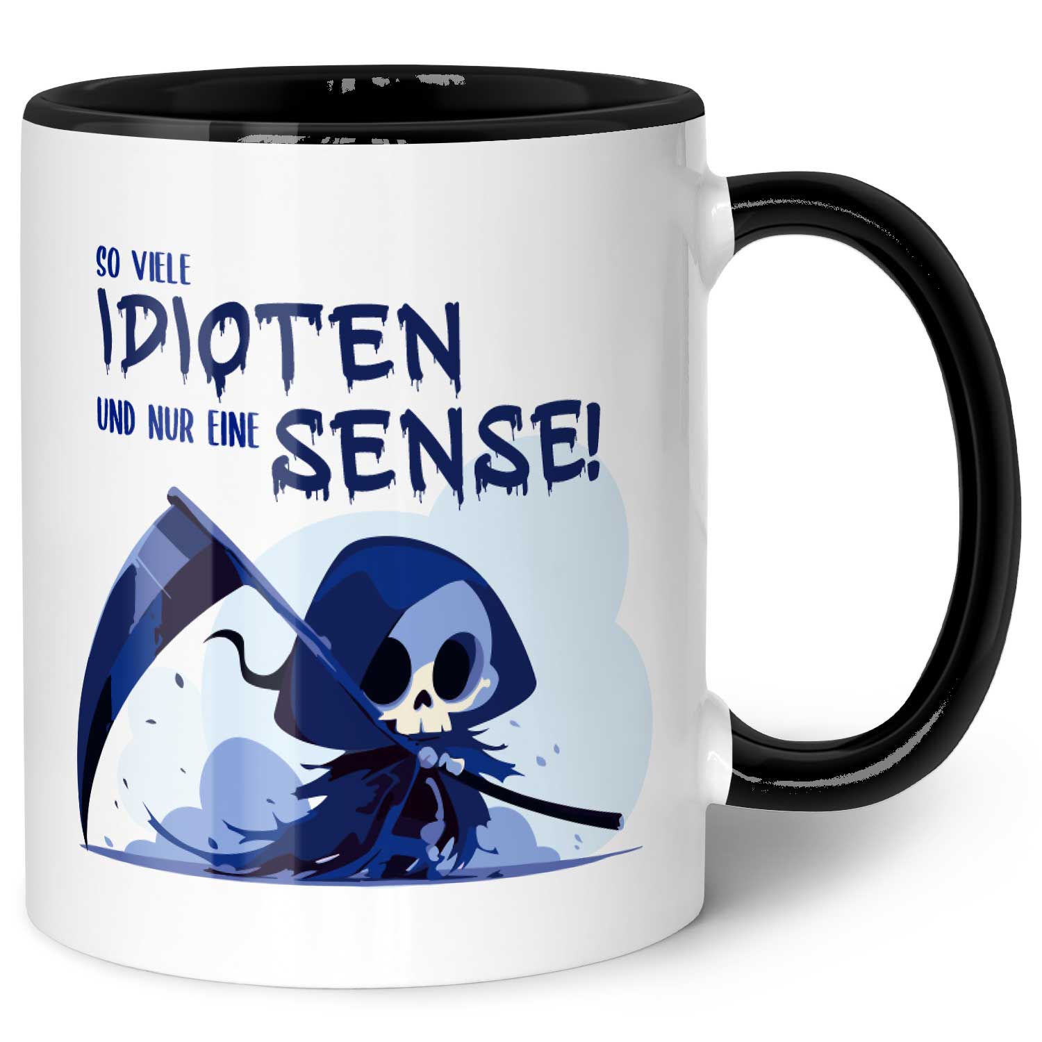 Bedruckte Tasse mit Spruch in blau - So viele Idioten und nur eine Sense