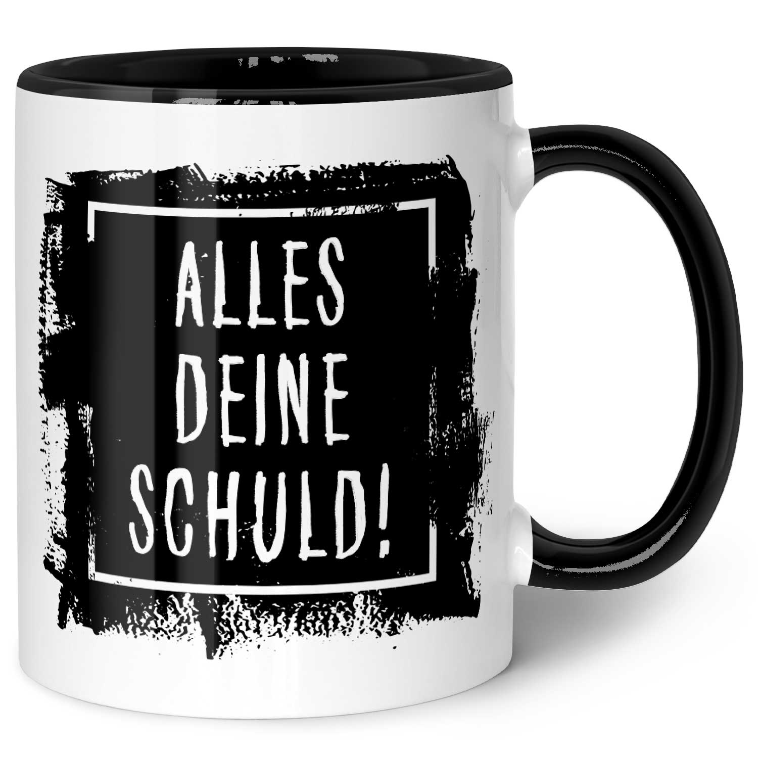 Bedruckte Tasse mit Spruch Alles Deine Schuld!