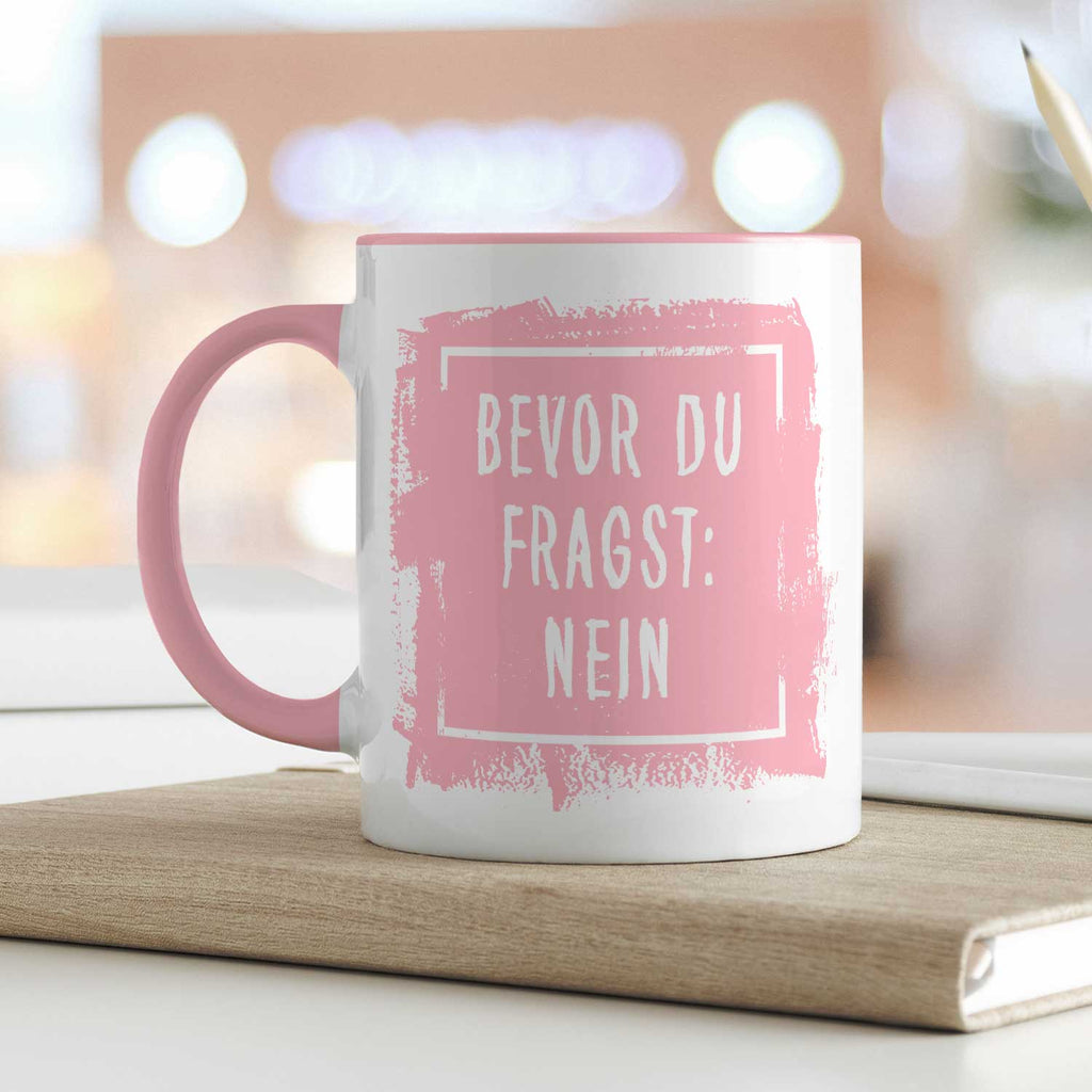 Bedruckte Tasse mit Spruch Bevor du Fragst: Nein