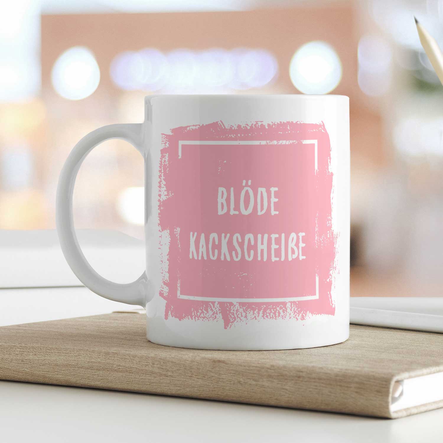 Bedruckte Tasse mit Spruch - Blöde Kackscheiße