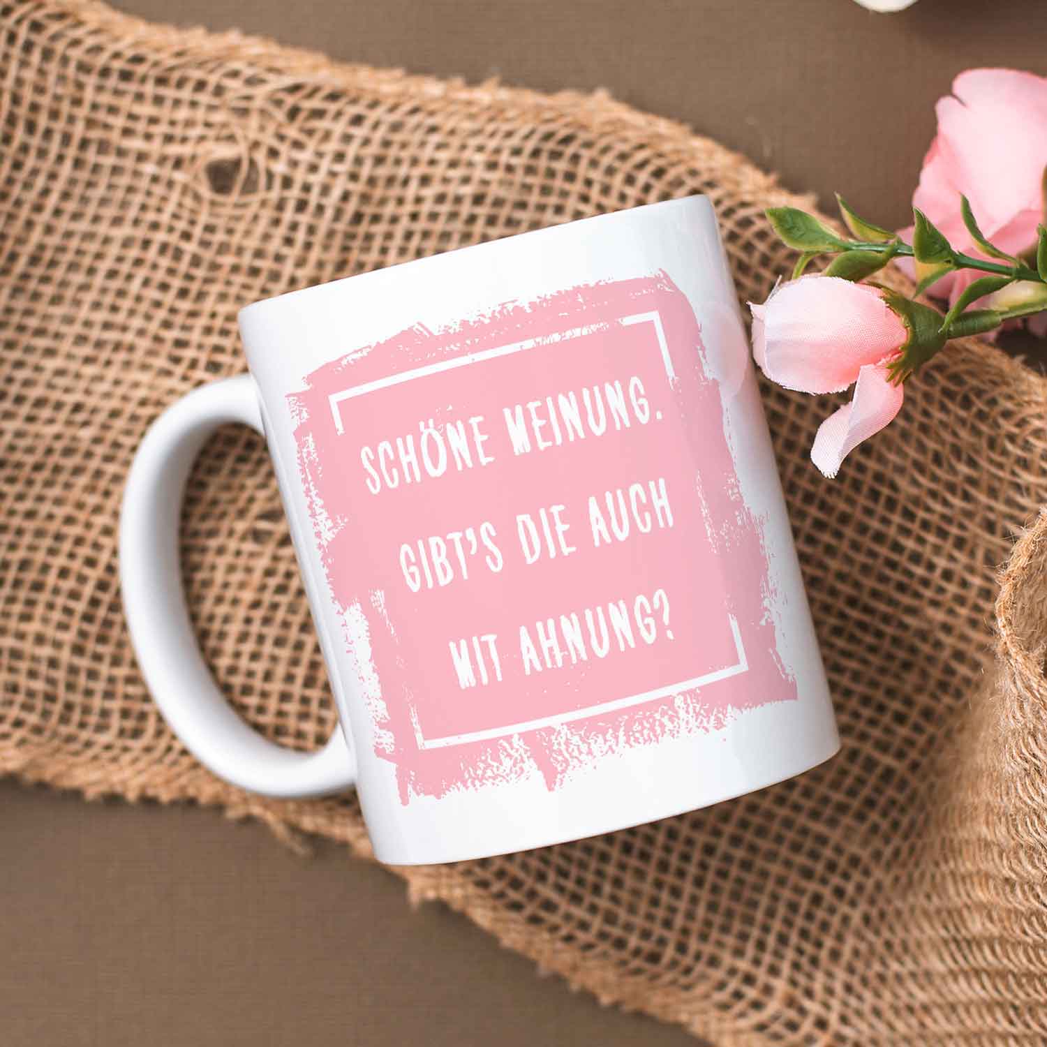 Bedruckte Tasse mit Spruch - "Schöne Meinung"