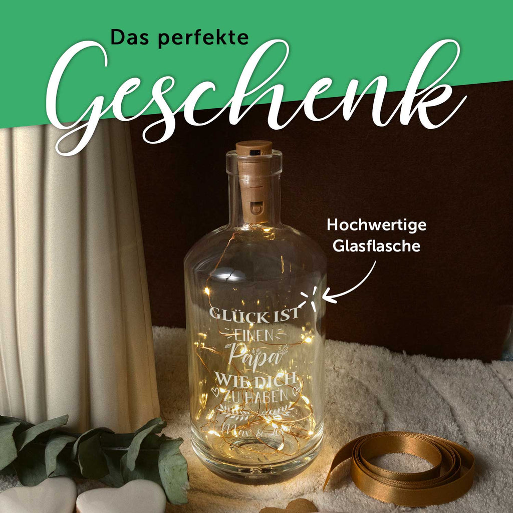 Flaschenlicht mit LED-Lichterkette und Gravur "Glück ist einen Papa wie dich zu haben"