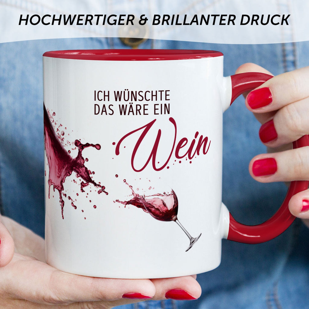 Bedruckte Tasse mit Wein Motiv - Ich wünschte das wäre ein Wein