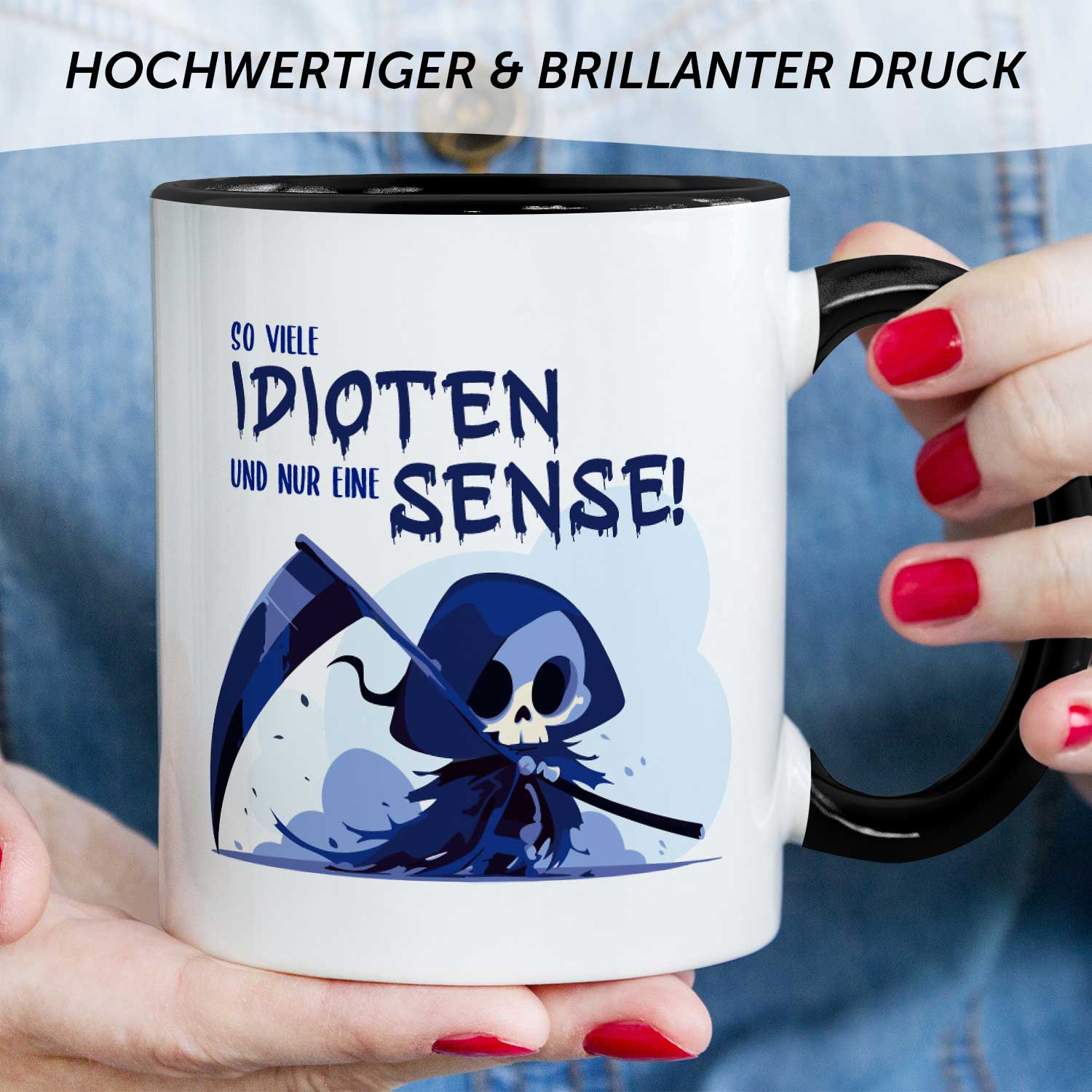 Bedruckte Tasse mit Spruch in blau - So viele Idioten und nur eine Sense