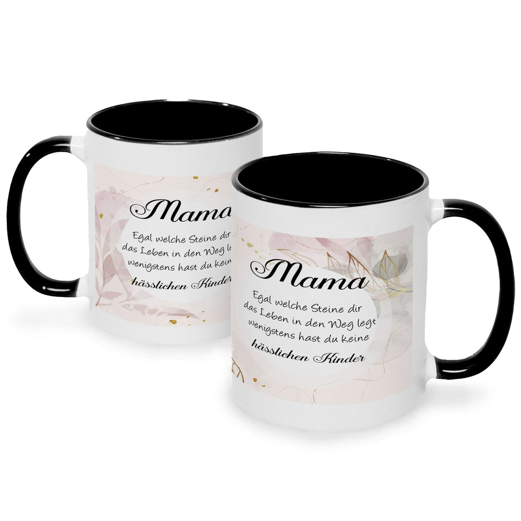 Bedruckte Tasse mit Spruch Mama wenigstens hast du keine hässlichen Kinder