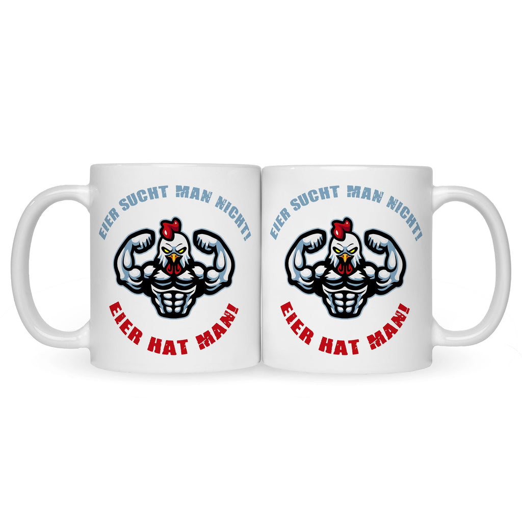 Bedruckte Tasse mit Spruch Eier hat man!