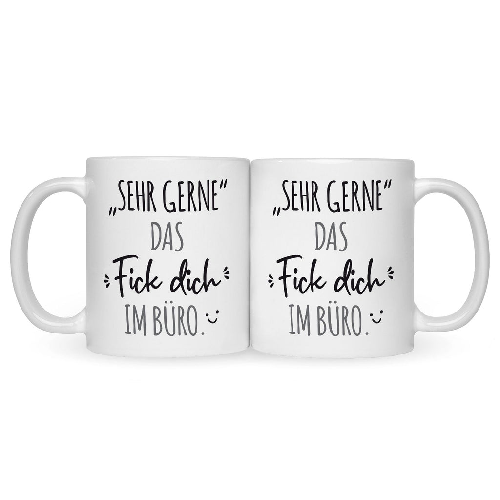 Bedruckte Tasse mit Spruch Das Fick dich im Büro
