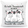 Bedrucktes Kissen mit Spruch Es heißt Freundschaft
