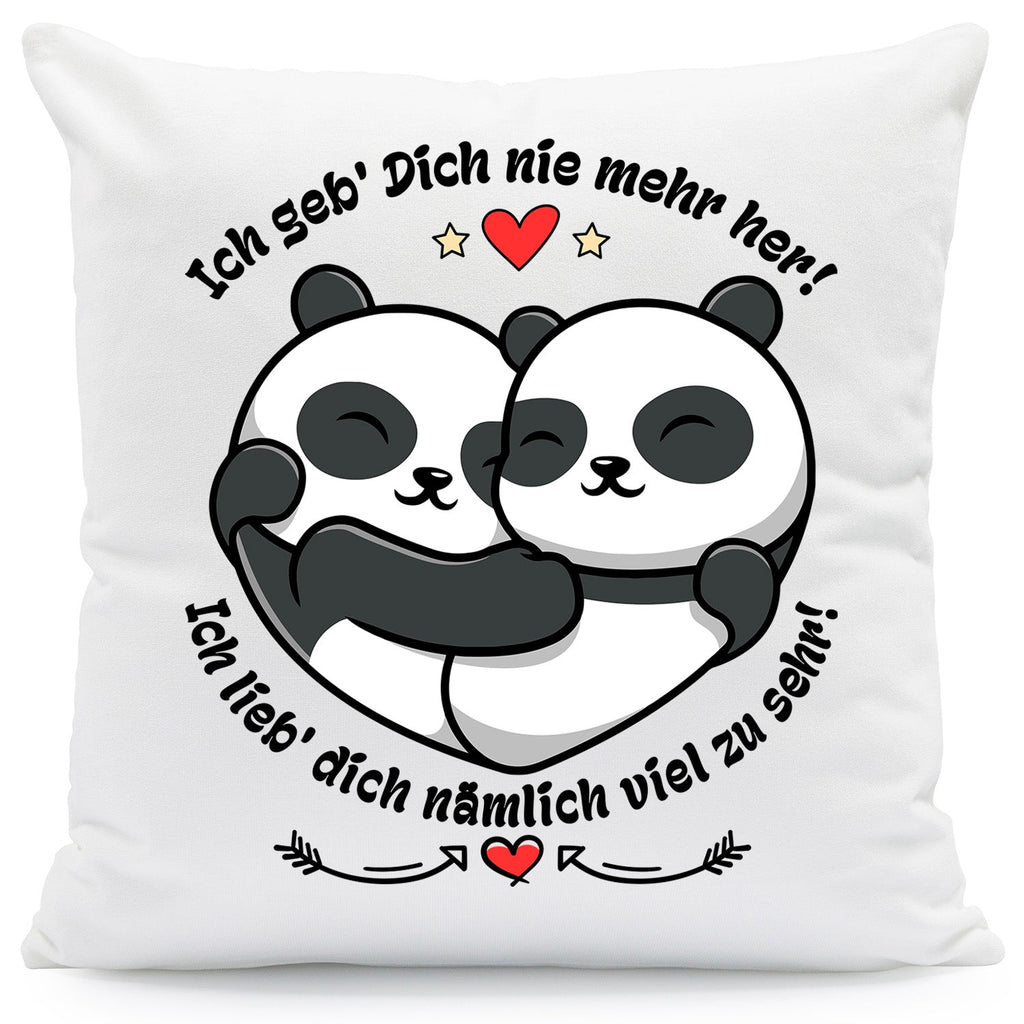 Bedrucktes Kissen mit Spruch Ich geb Dich nie mehr her