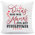 Bedrucktes Kissen mit Spruch Omas sind wie Mamas nur mit Puderzucker