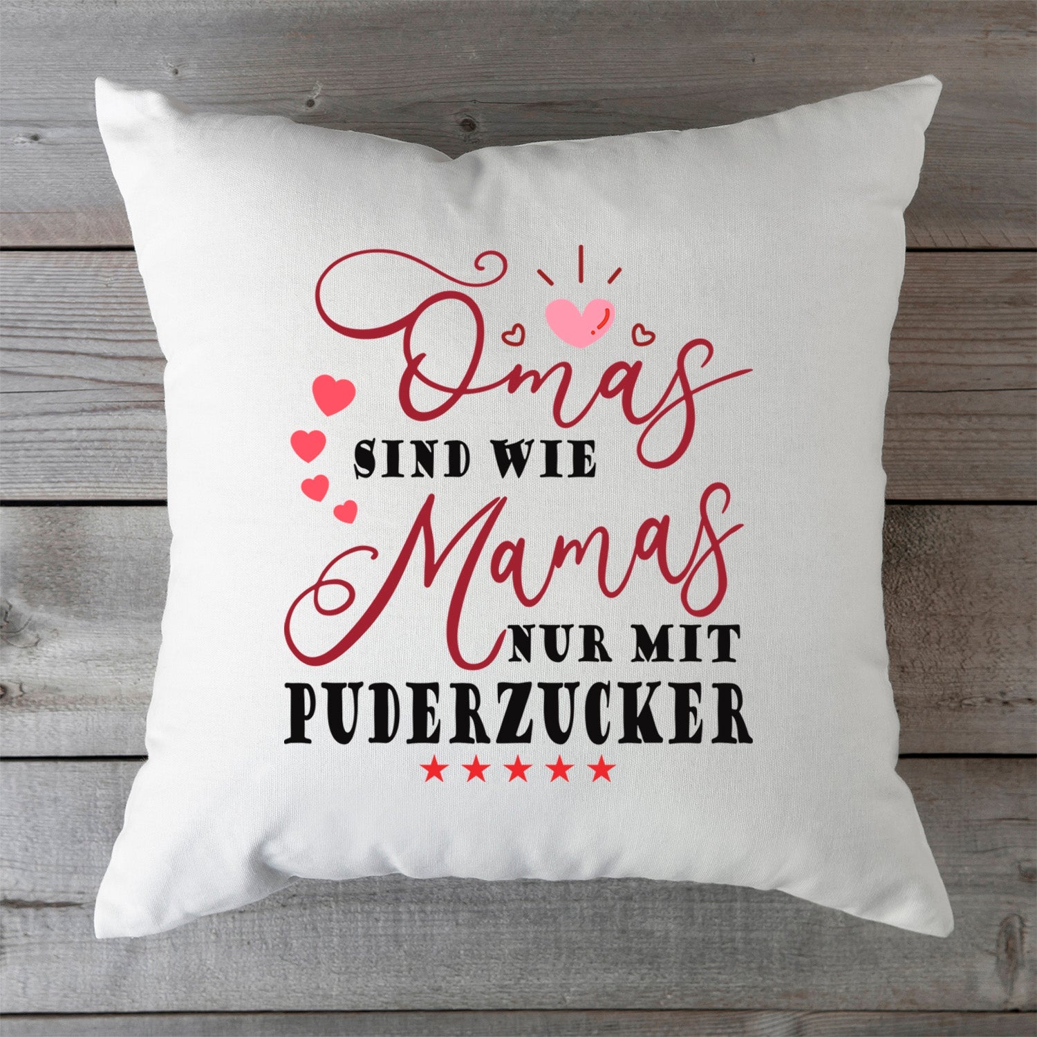 Bedrucktes Kissen mit Spruch Omas sind wie Mamas nur mit Puderzucker