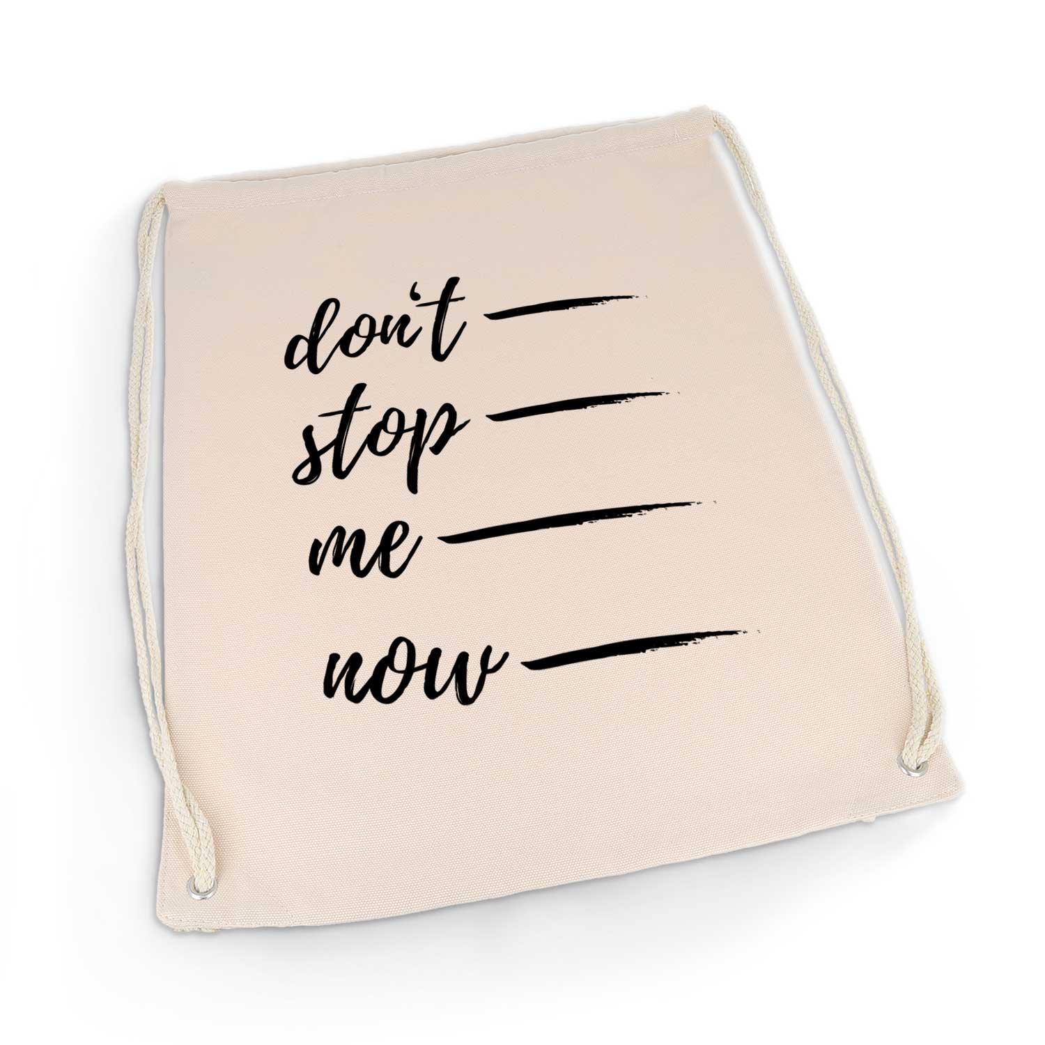 Bedruckter Turnbeutel mit Spruch Don't stop me now