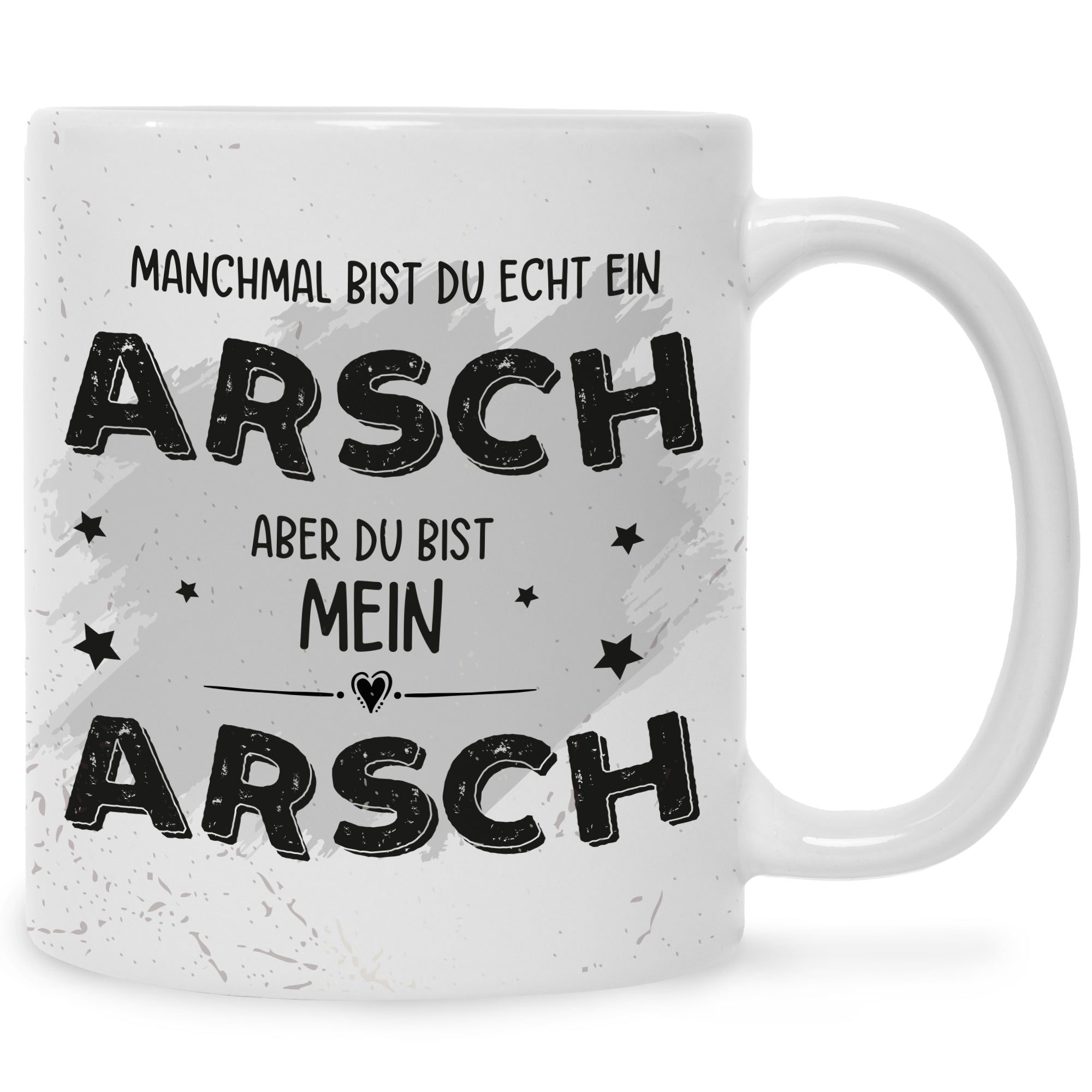 Bedruckte Tasse mit Spruch Du bist mein Arsch
