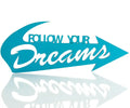 Follow Your Dreams Deko Schriftzug